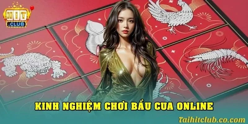 Bật mí kinh nghiệm chơi bầu cua online tăng tỷ lệ thắng